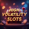 High Volatility Slots: The Ultimate Guide to Risk vs. Reward